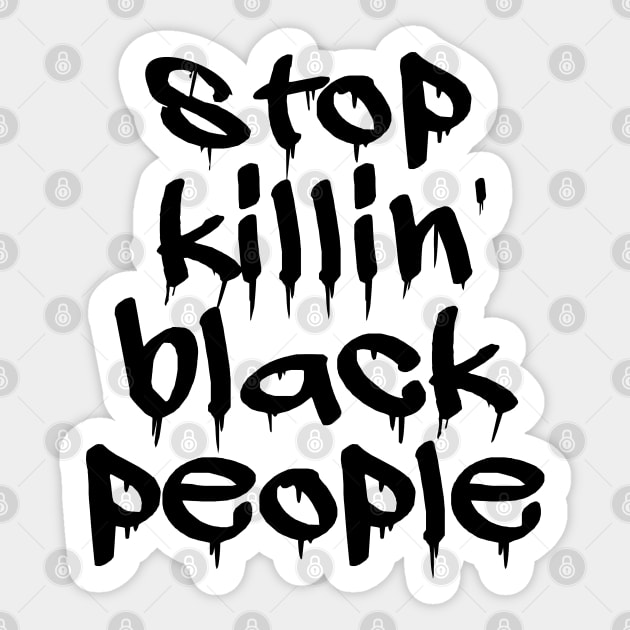 Stop Killing Black People - Black Lives Matter Sticker by Studio Hues